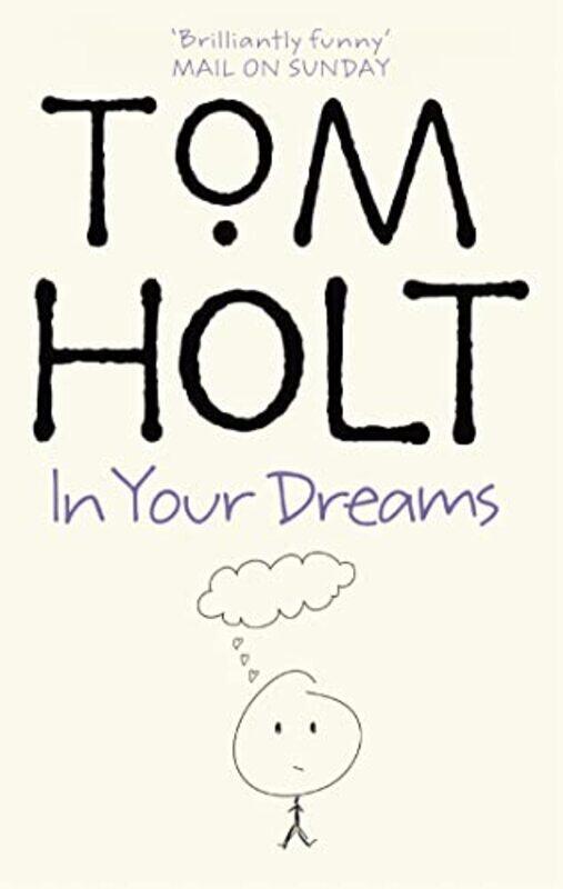 

In Your Dreams by Tom Holt-Paperback