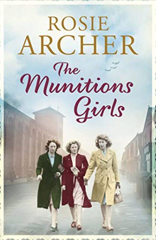 

The Munitions Girls by Rosie Archer-Paperback