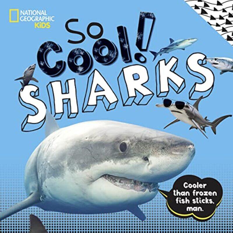 

So Cool Sharks by National Geographic Kids-Hardcover