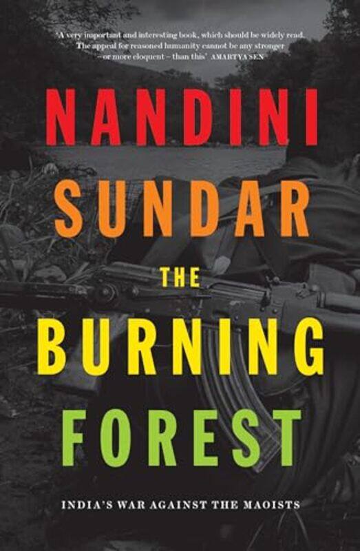 

The Burning Forest by Nandini Sundar-Paperback