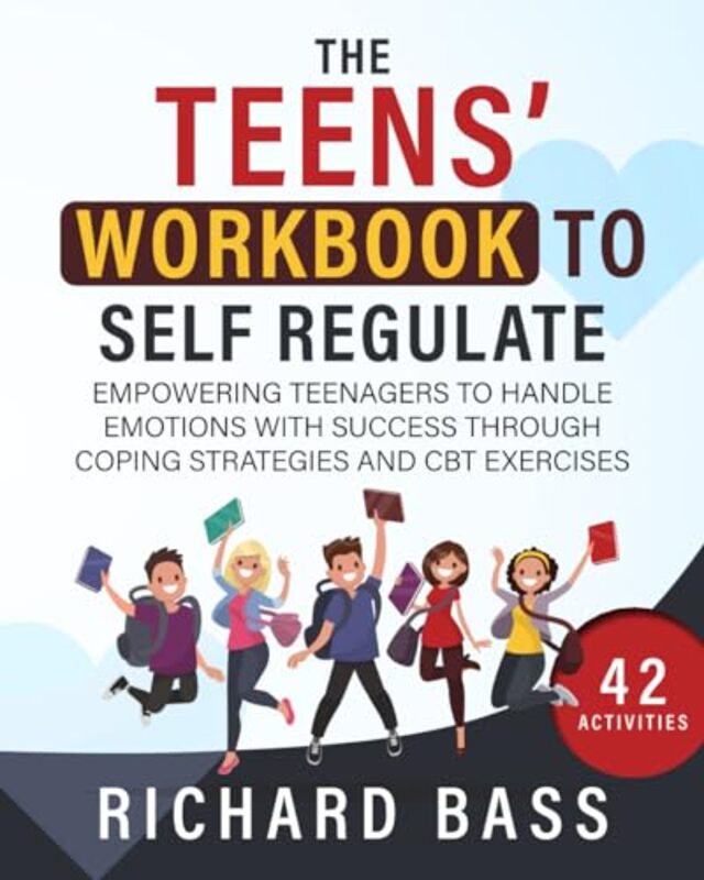the Teens Workbook to Self Regulate by Bass, R - Paperback