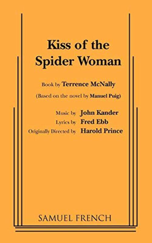 

Kiss of the Spider Woman by Terrence McNallyFred Ebb-Paperback