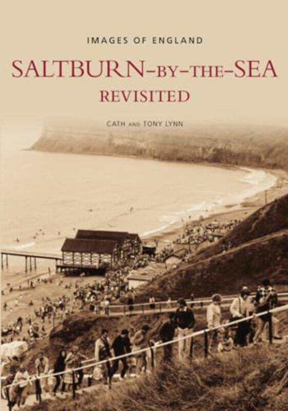 

SaltburnbytheSea Revisited by Tony Lynn-Paperback