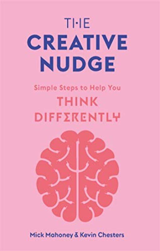 

The Creative Nudge by Kevin ChestersMick Mahoney-Paperback