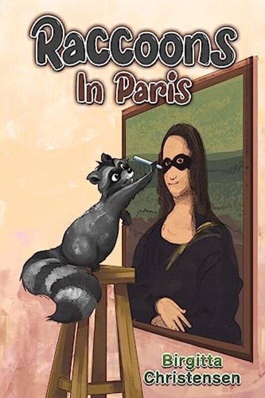 

Raccoons In Paris by Birgitta Christensen-Paperback