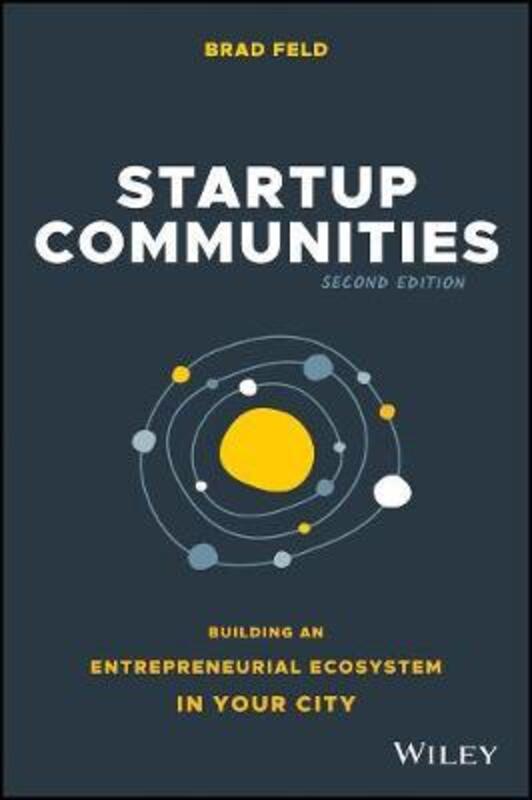 Startup Communities: Building an Entrepreneurial Ecosystem in Your City.Hardcover,By :Feld, Brad