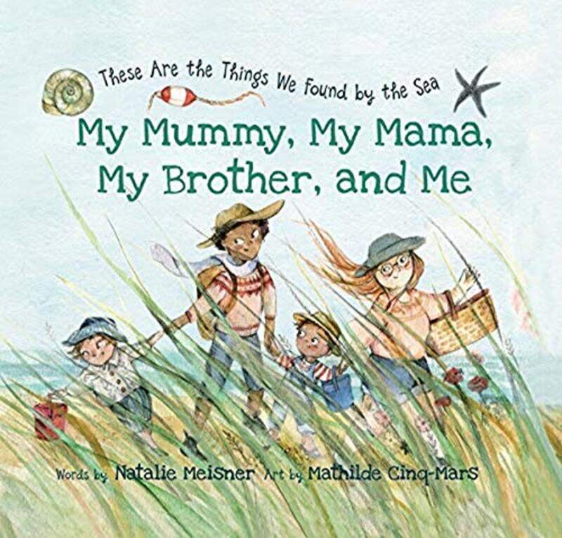 

My Mummy My Mama My Brother and Me by Natalie MeisnerMathilde Cinq-Mars-Hardcover