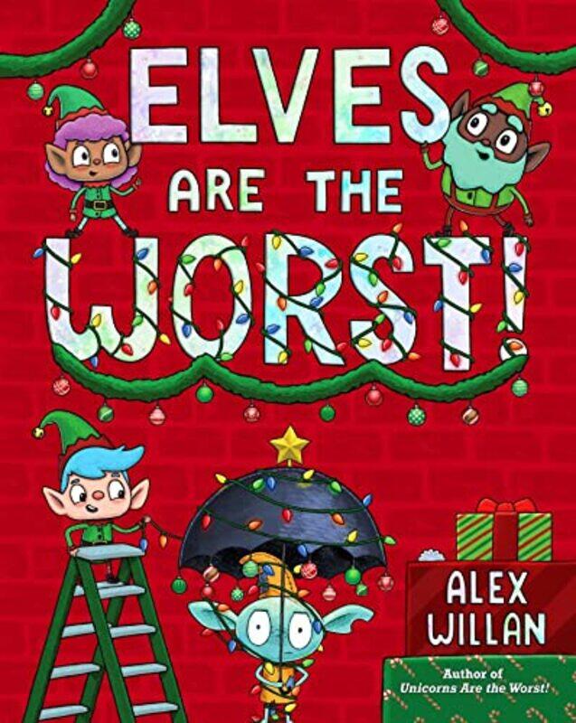 

Elves Are The Worst By Willan Alex - Hardcover