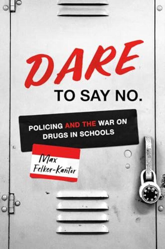 

DARE to Say No by Max Felker-Kantor-Paperback