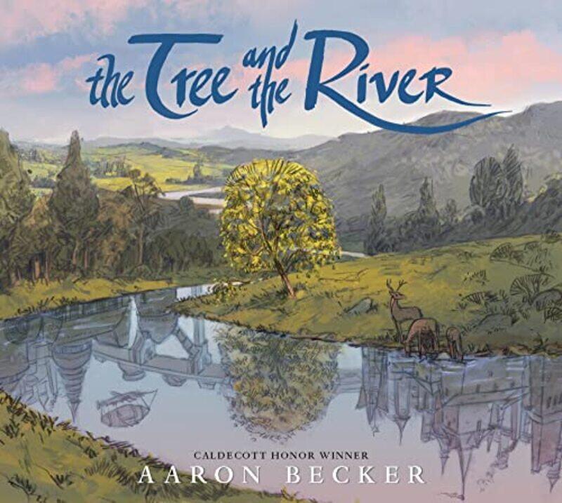 

The Tree And The River by Becker, Aaron - Becker, Aaron - Hardcover