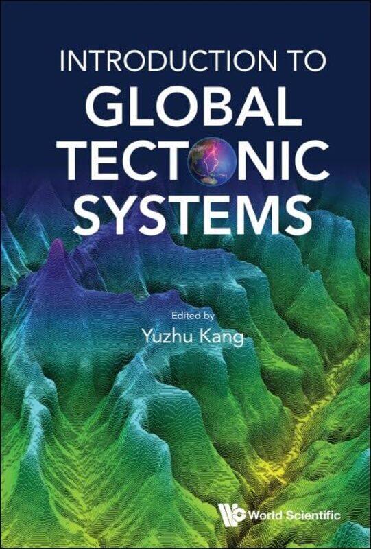 

Introduction To Global Tectonic Systems by Tony BradmanJonatronix-Hardcover