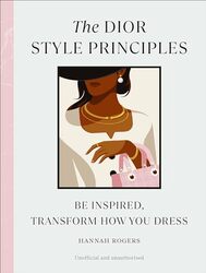 Dior Style Principles By Hannah Rogers - Hardcover