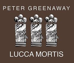 Peter Greenaway Lucca Mortis by Daniela Gobetti-Paperback