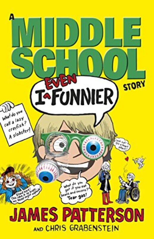 

I Even Funnier A Middle School Story by James Patterson-Paperback