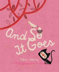 And So It Goes, Hardcover Book, By: Paloma Valdivia