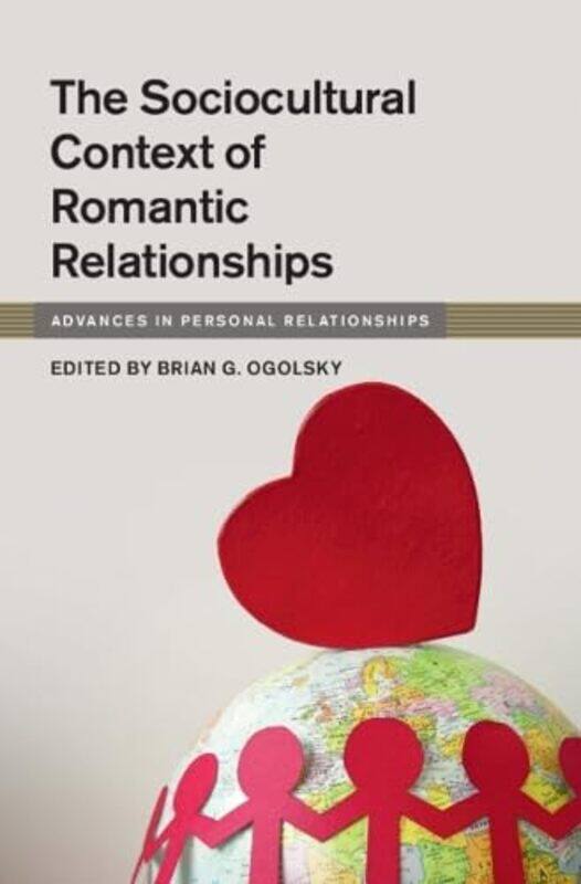 

The Sociocultural Context of Romantic Relationships by Alex Morton-Hardcover