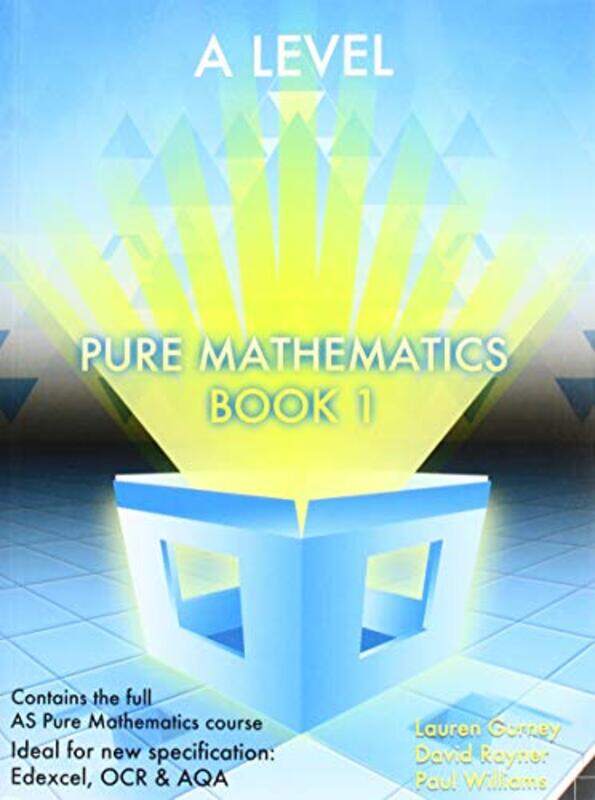 Essential Maths A Level Pure Mathematics Book 1 by Lauren GurneyDavid RaynerPaul Williams-Paperback