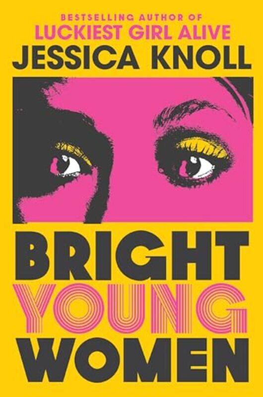 

Bright Young Women By Jessica Knoll Author - Paperback