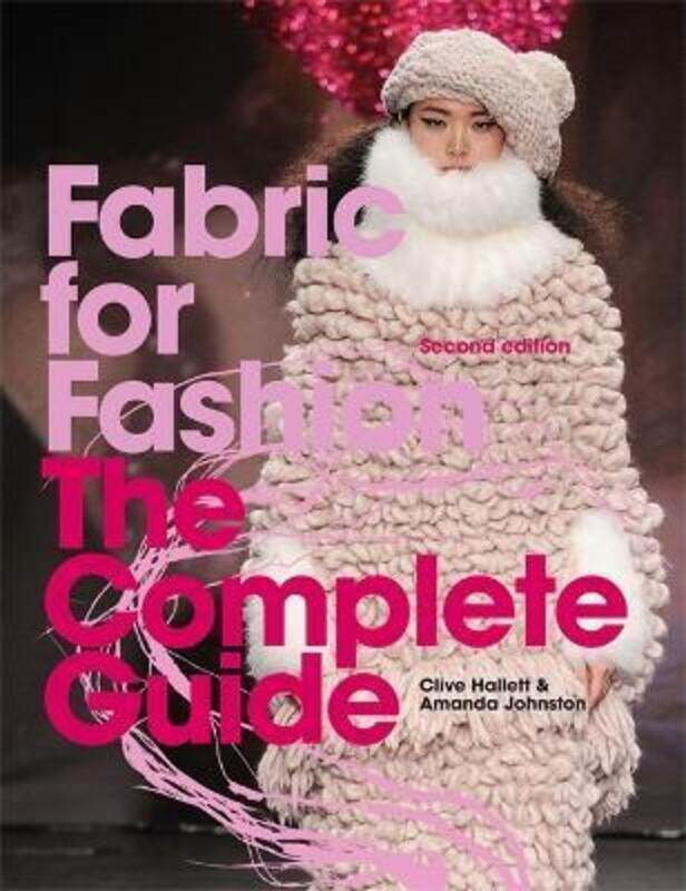 

Fabric for Fashion: The Complete Guide Second Edition.paperback,By :Hallett, Clive - Johnston, Amanda