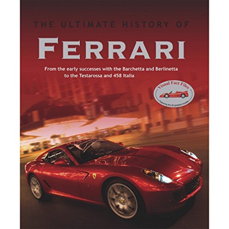 Cars Ultimate History: Ferrari, Hardcover Book, By: PARRAGON BOOKS