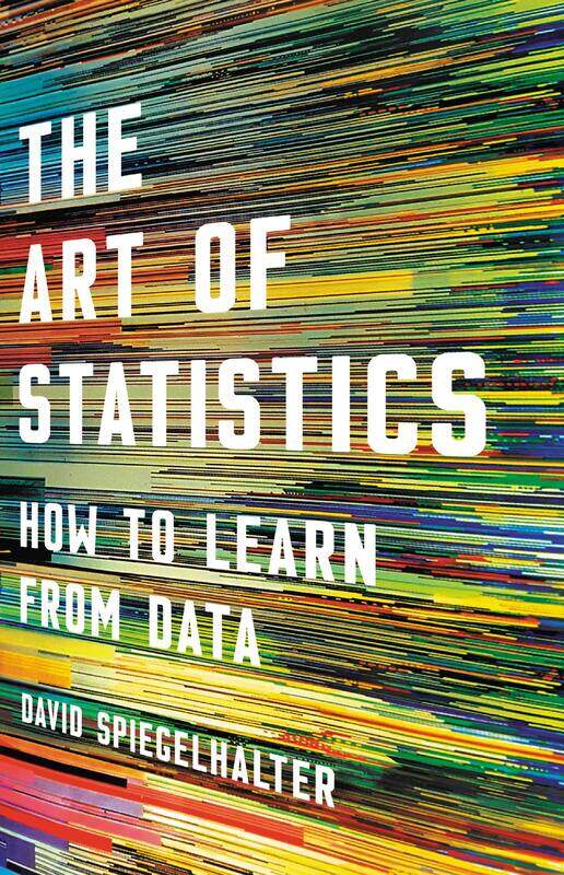 

The Art of Statistics: How to Learn from Data, Hardcover Book, By: David Spiegelhalter