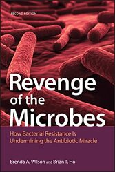 Revenge of the Microbes by Brenda A University of Illinois at Urbana-Champaign, Urbana-Champaign, IL WilsonBrian T University of London, London, UK Ho-Paperback