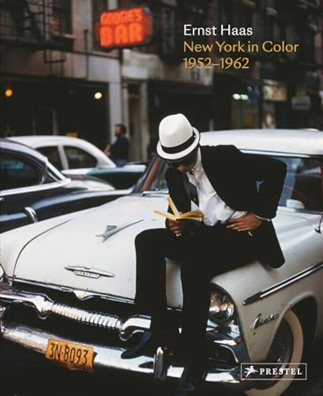 

Ernst Haas: New York In Color, 1952-1962 By Prodger, Phillip - Haas, Alex Hardcover