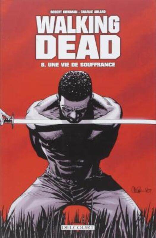 

Walking Dead, Tome 8 : Une vie de souffrance.paperback,By :Robert Kirkman