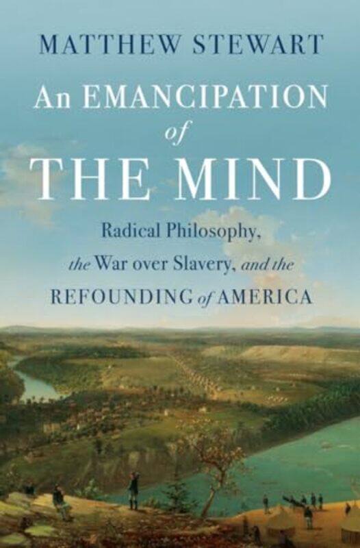 

An Emancipation Of The Mind by Matthew Stewart-Hardcover