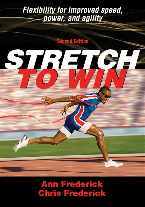 Stretch to Win, Paperback Book, By: Ann Frederick & Christopher Frederick