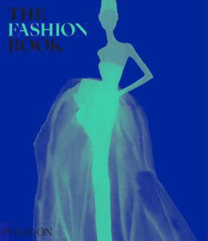 

The Fashion Book, Hardcover Book, By: Phaidon Editors