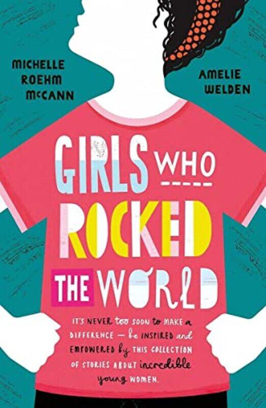 

Girls Who Rocked The World by Michelle Roehm McCannAmelie Welden-Paperback