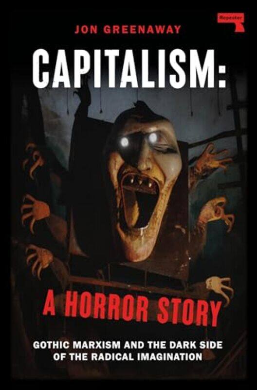 

Capitalism A Horror Story By Greenaway Jon - Paperback