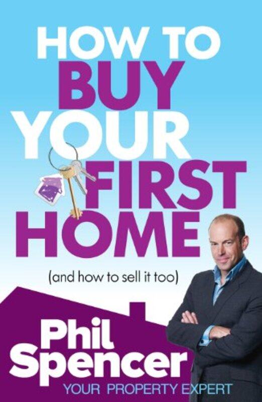 

How to Buy Your First Home And How to Sell it Too by Isabel ThomasClare Elsom-Paperback