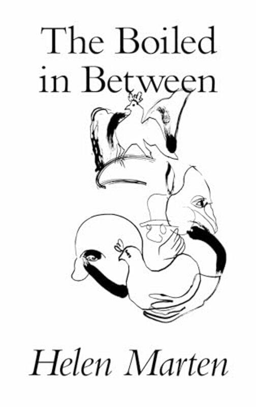 

The Boiled in Between by Helen Marten-Paperback