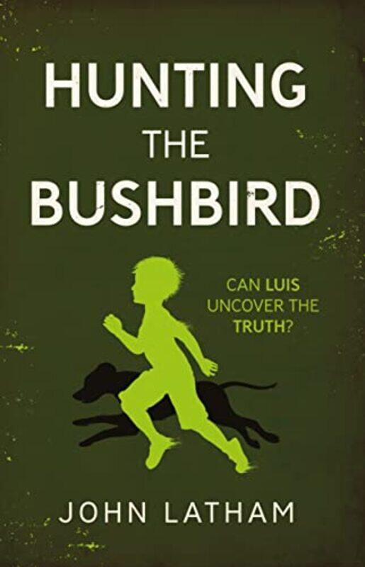 

Hunting the Bushbird by John Latham-Paperback
