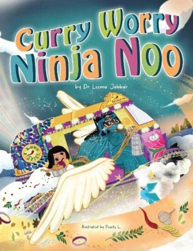 

Curry Worry Ninja Noo by Dr Leema Jabbar-Paperback