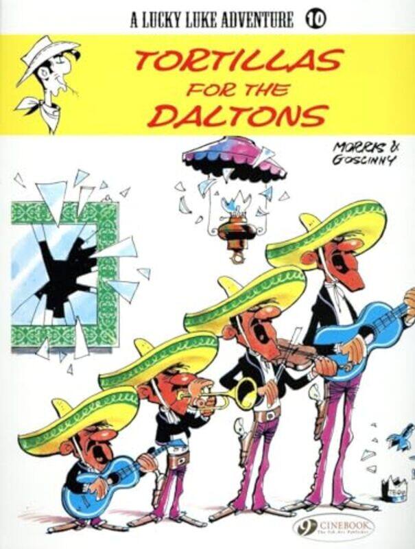 

Lucky Luke 10 Tortillas for the Daltons by Morris & Goscinny-Paperback
