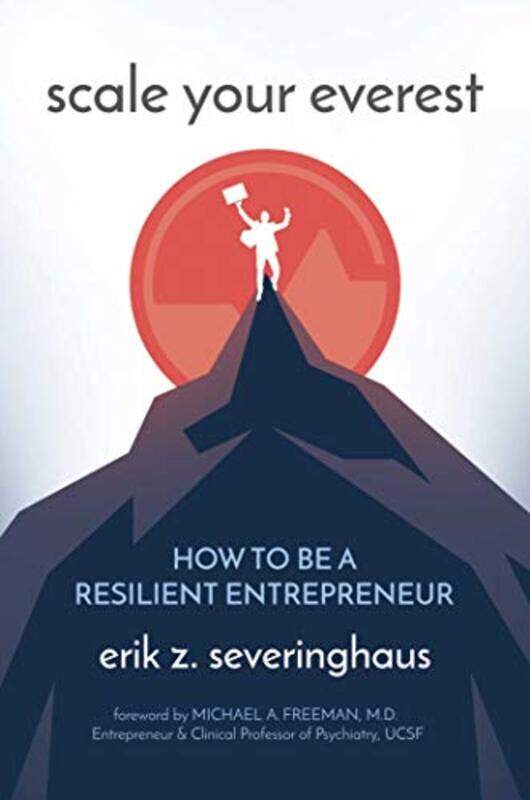 

Scale Your Everest by Erik Z Severinghaus-Hardcover