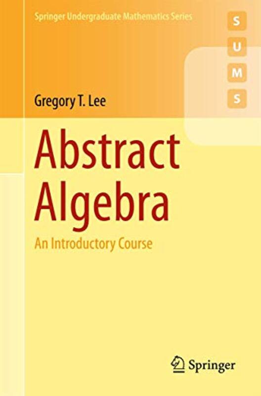 

Abstract Algebra by Gregory T Lee-Paperback