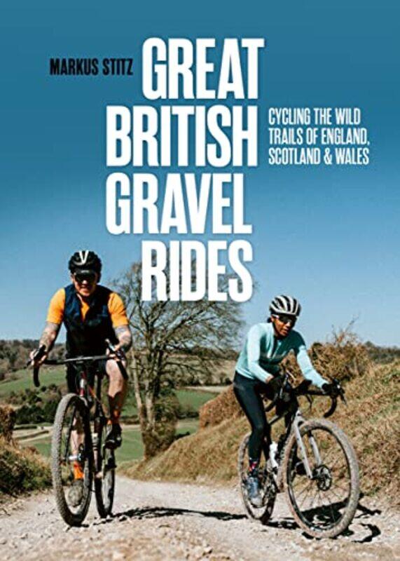 

Great British Gravel Rides by Markus Stitz-Paperback