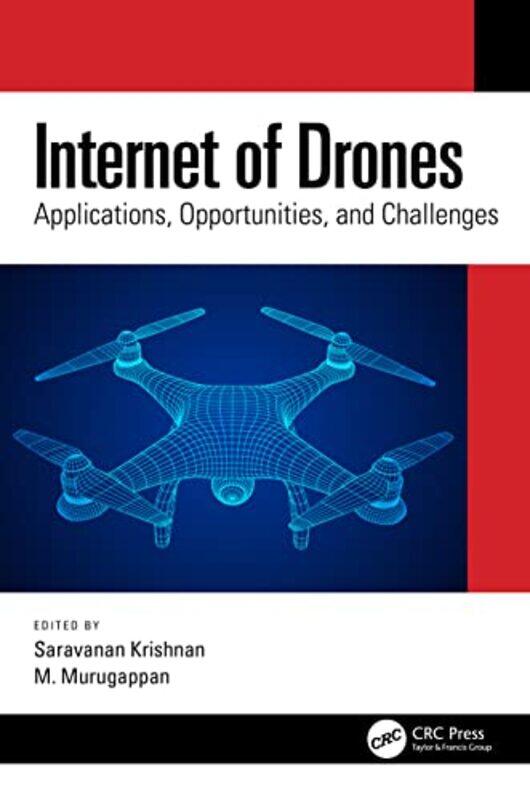 

Internet of Drones by Saravanan Anna Uni Regional Campus KrishnanM KUWAIT COLLEGE OF SCIENCE AND TECHNOLOGY, KUWAIT Murugappan-Hardcover