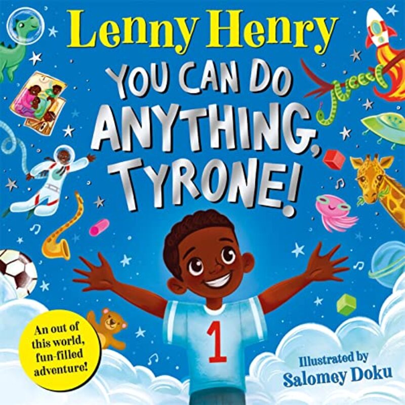 You Can Do Anything, Tyrone! By Lenny Henry Paperback