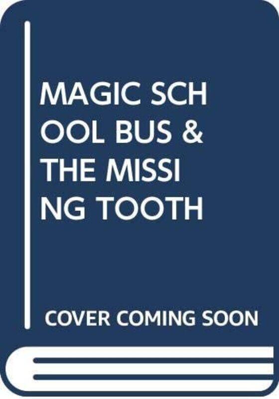 

Magic School Bus And The Missing Tooth by Scholastic - Paperback