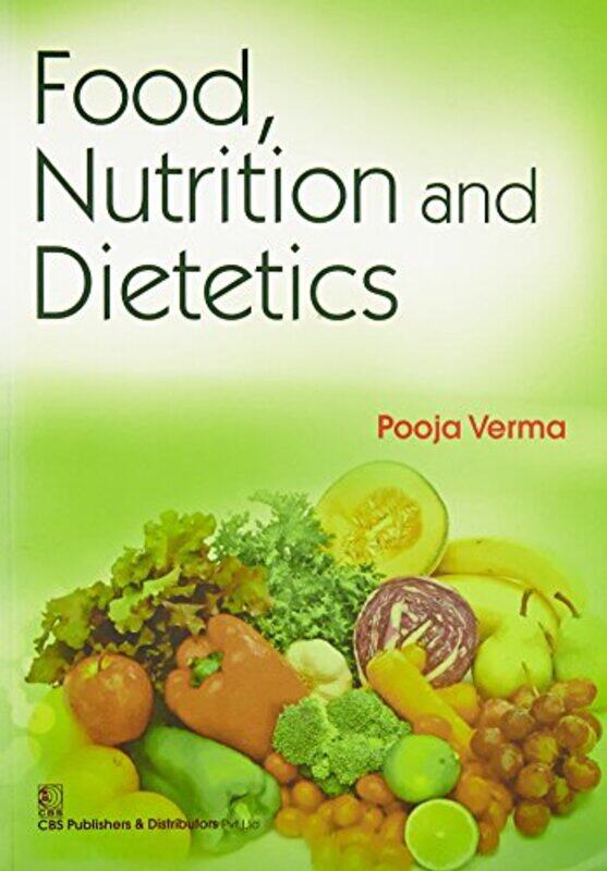 

Food Nutrition and Dietetics Paperback by Verma, P.