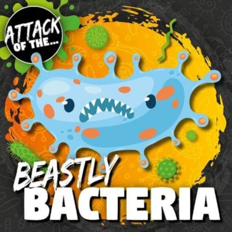 

Beastly Bacteria by Alpaslan George Mason University United Sates OzerdemMatthew Whiting-Paperback