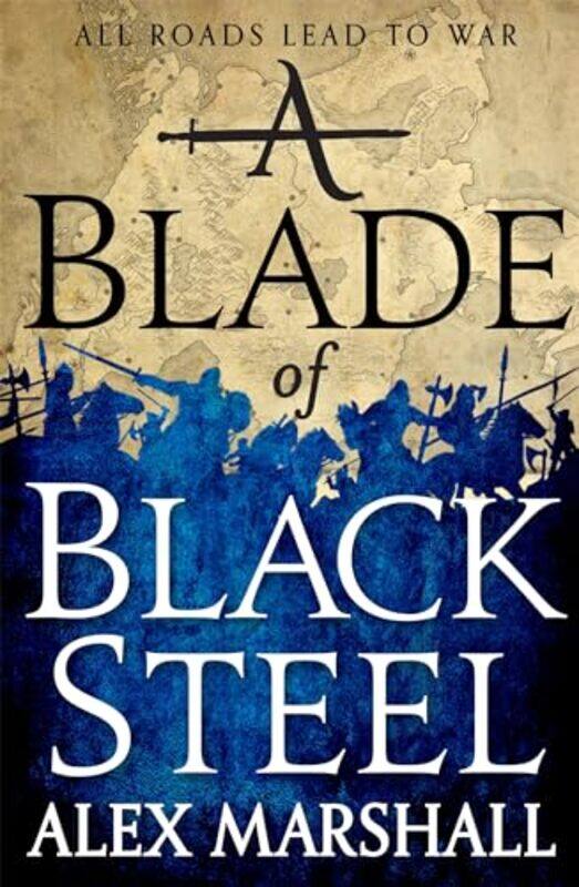 

A Blade of Black Steel by Alex Marshall-Paperback