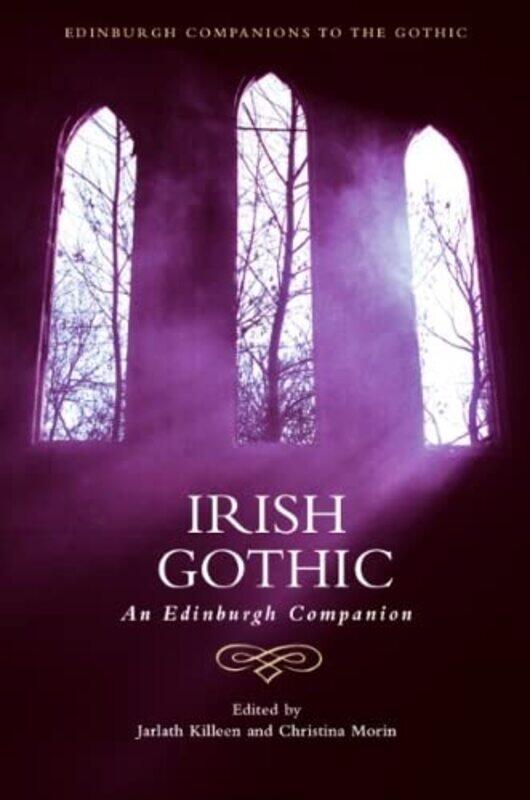 

Irish Gothic by Jarlath KilleenChristina Morin-Hardcover