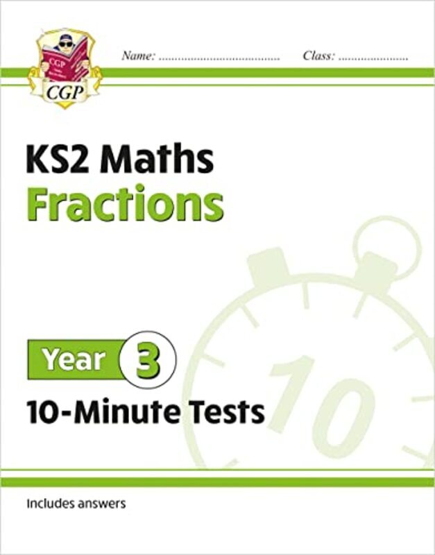 

Ks2 Year 3 Maths 10-Minute Tests: Fractions By Cgp Books - Cgp Books Paperback