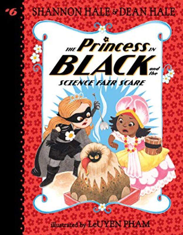 

The Princess in Black and the Science Fair Scare , Paperback by Hale, Shannon - Hale, Dean - Pham, LeUyen